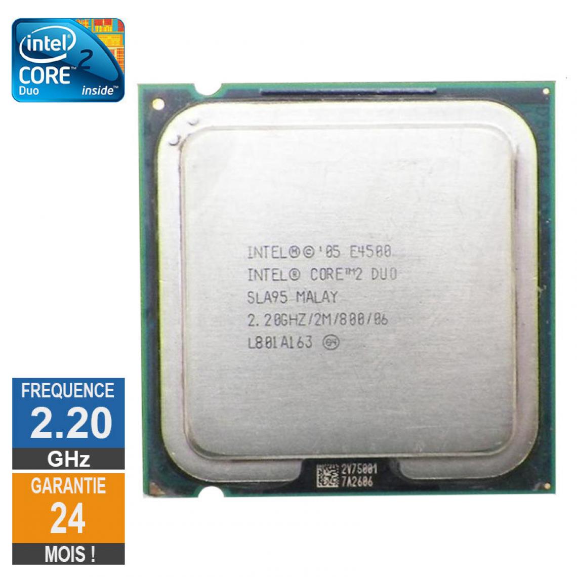 Intel - Processeur Intel Core 2 Duo E4500 2.20GHz SLA95 LGA775 2Mo - Processeur INTEL