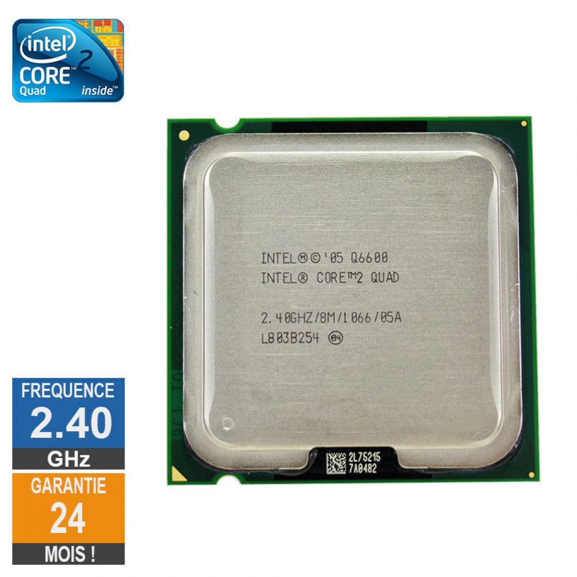 Intel - Processeur Intel Core 2 Quad Q6600 2.40GHz SLACR LGA775 8Mo - Processeur INTEL