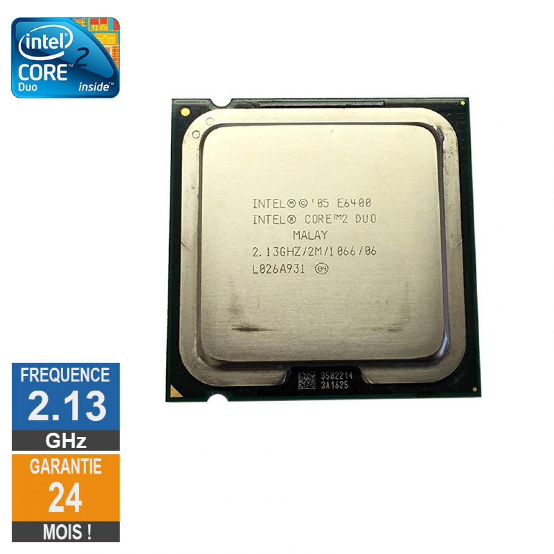 Intel - Processeur Intel Core 2 Duo E6400 2.13GHz SLA5D LGA775 2Mo - Processeur INTEL