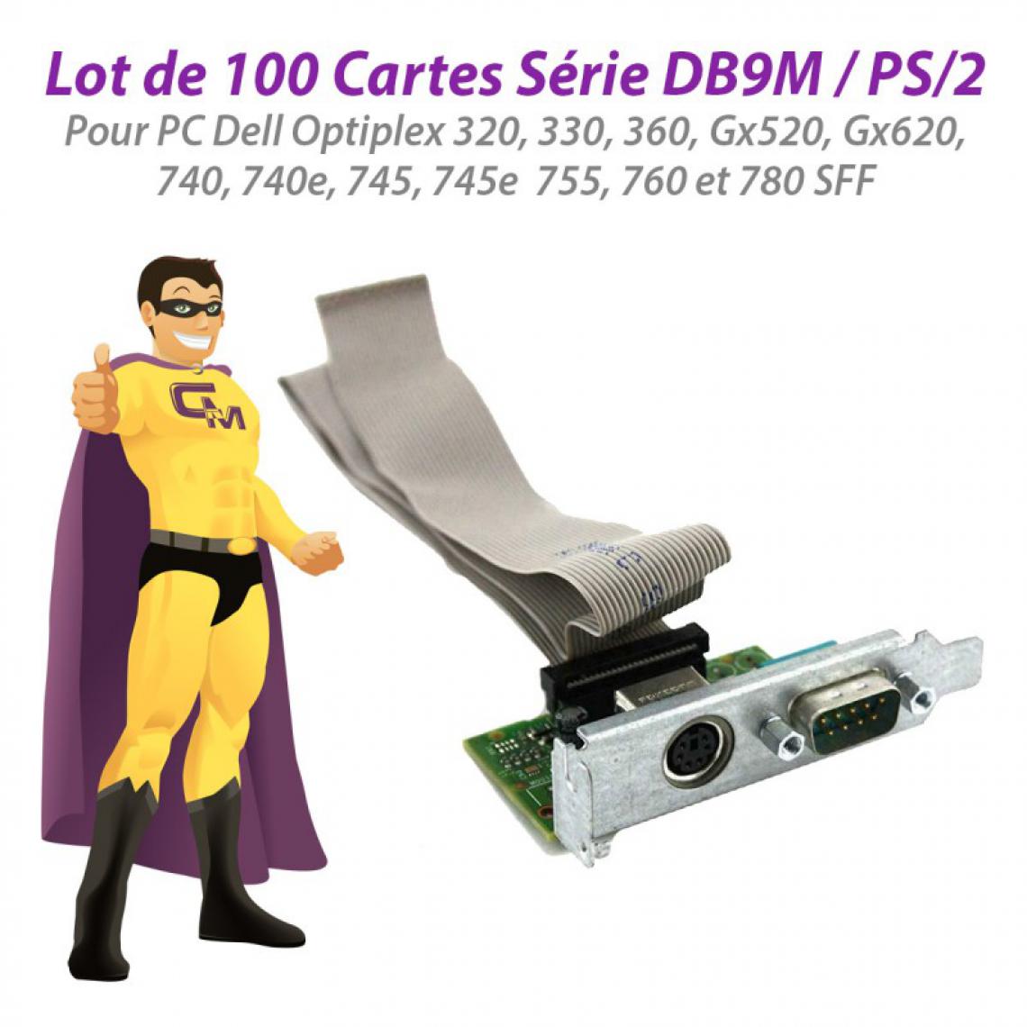 Dell - Lot x100 Cartes Série DB-9 PS/2 Dell Y73TJ Y9003 F3636 G504C T4444 Y9001 N3563 - Carte Contrôleur USB