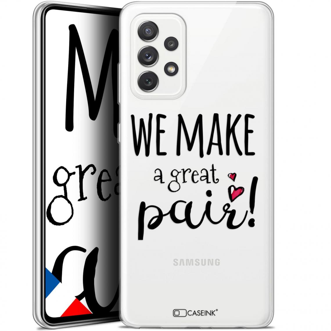 Caseink - Coque Pour Samsung Galaxy A72 4G/5G (6.7 ) [Gel HD Collection Love Saint Valentin Design We Make Great Pair - Souple - Ultra Fin - Imprimé en France] - Coque, étui smartphone