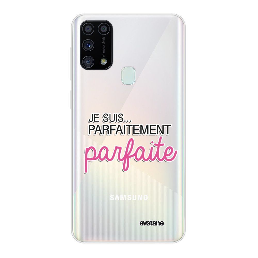 Evetane - Coque Samsung Galaxy M31 souple transparente Je suis parfaitement parfaite Motif Ecriture Tendance Evetane - Coque, étui smartphone