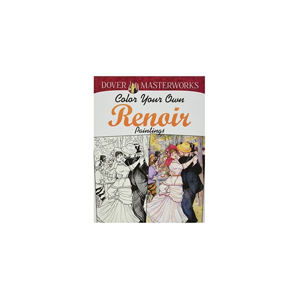 Dover - Dover Masterwork Color Your Own Renoir Painting Book - Dessin et peinture