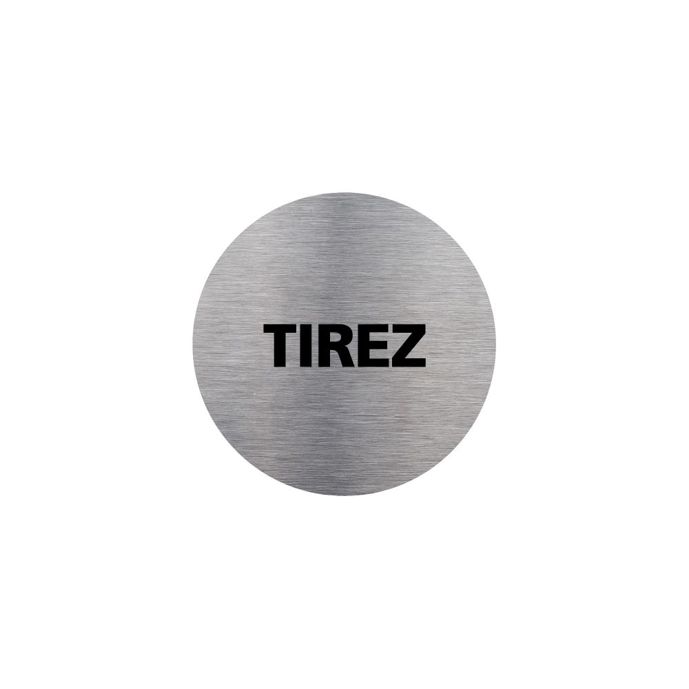 Signaletique Biz - Plaque de porte Tirez en Aluminium Brossé Inoxydable - Diamètre 83 mm - Double face autocollant adhésif au dos - Extincteur & signalétique