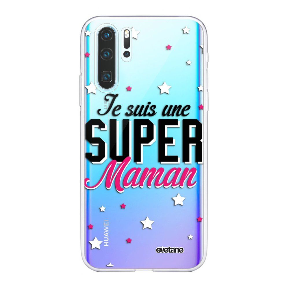 Evetane - Coque Huawei P30 Pro souple transparente Super Maman Motif Ecriture Tendance Evetane. - Coque, étui smartphone