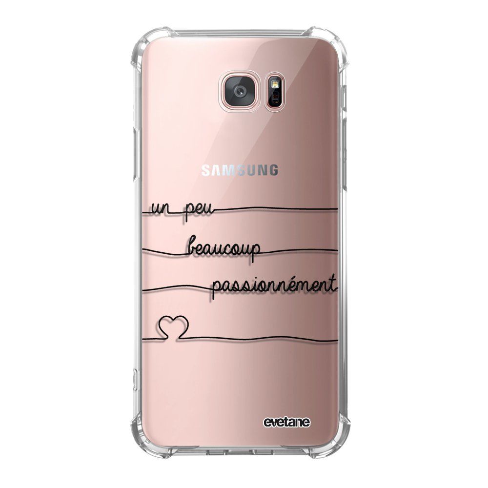 Evetane - Coque Samsung Galaxy S7 Edge anti-choc souple avec angles renforcés transparente Un peu, Beaucoup, Passionnement Evetane - Coque, étui smartphone