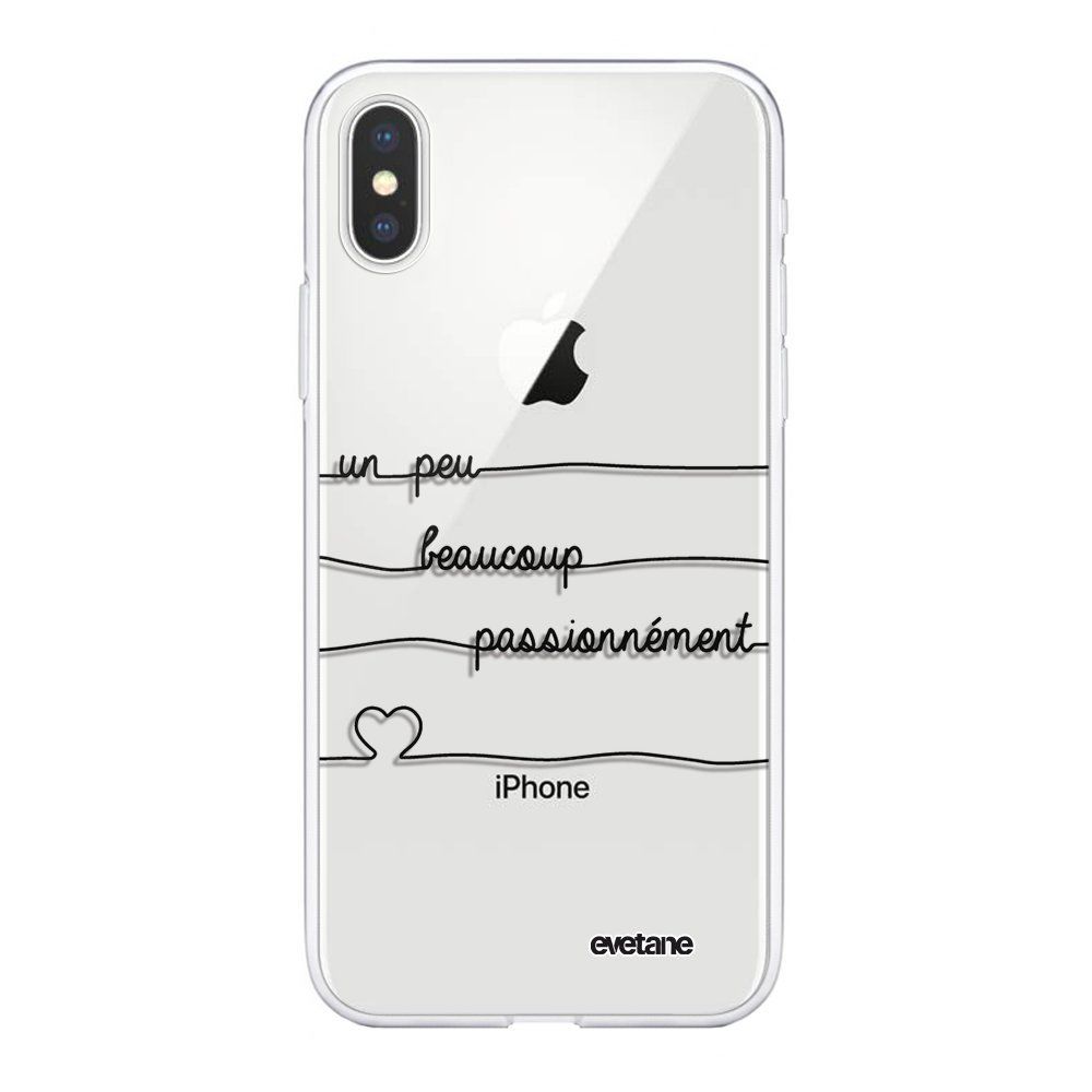 Evetane - Coque iPhone Xs Max souple transparente Un peu, Beaucoup, Passionnement Motif Ecriture Tendance Evetane. - Coque, étui smartphone