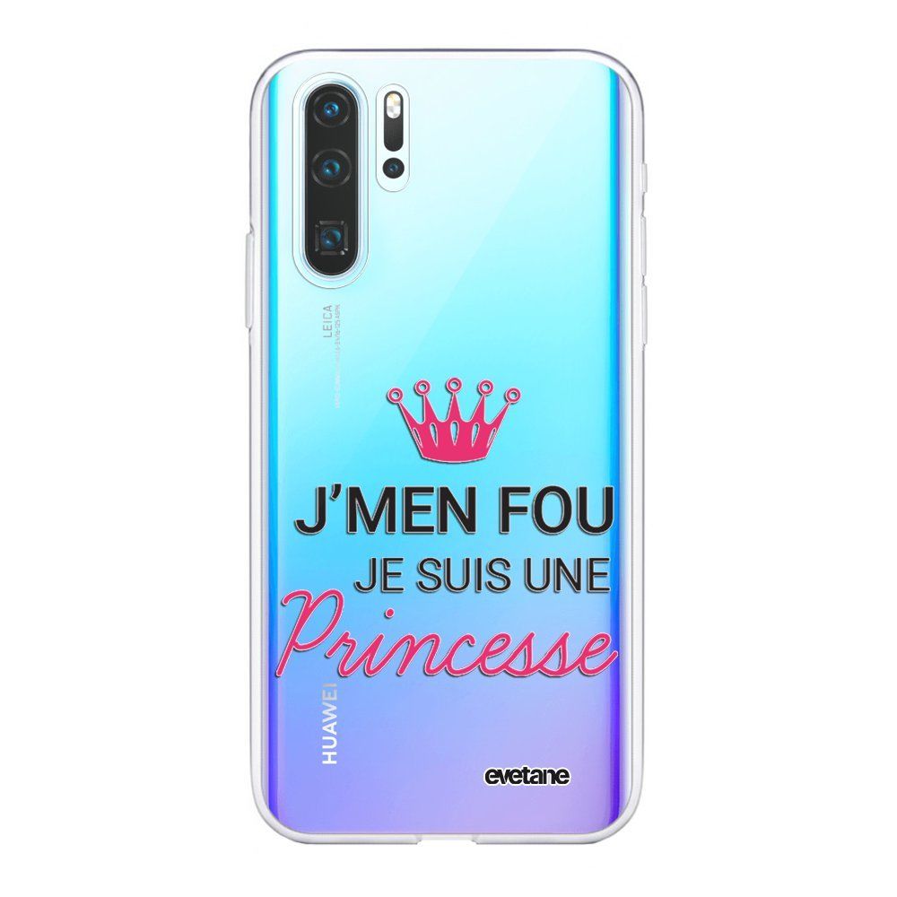 Evetane - Coque Huawei P30 Pro souple transparente Je suis une princesse Motif Ecriture Tendance Evetane. - Coque, étui smartphone