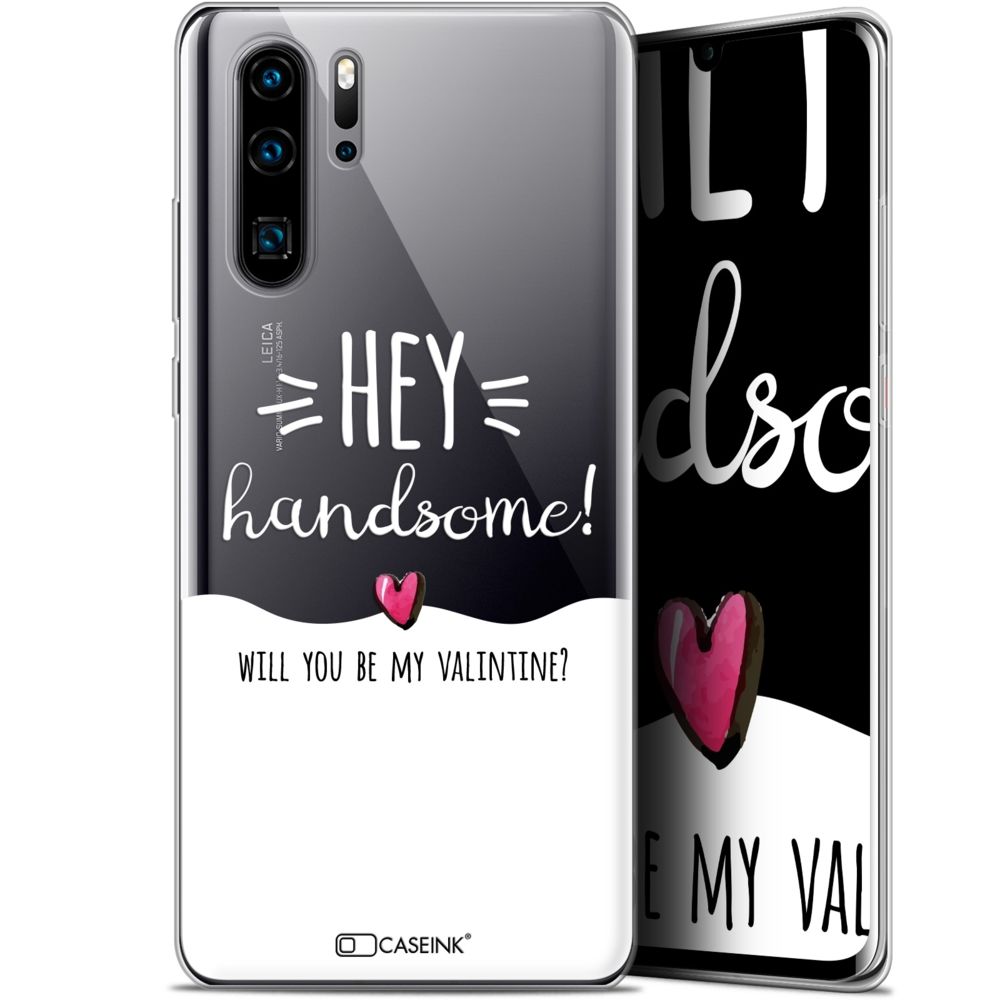 Caseink - Coque Pour Huawei P30 Pro (6.47 ) [Gel HD Collection Love Saint Valentin Design Hey Handsome ! - Souple - Ultra Fin - Imprimé en France] - Coque, étui smartphone