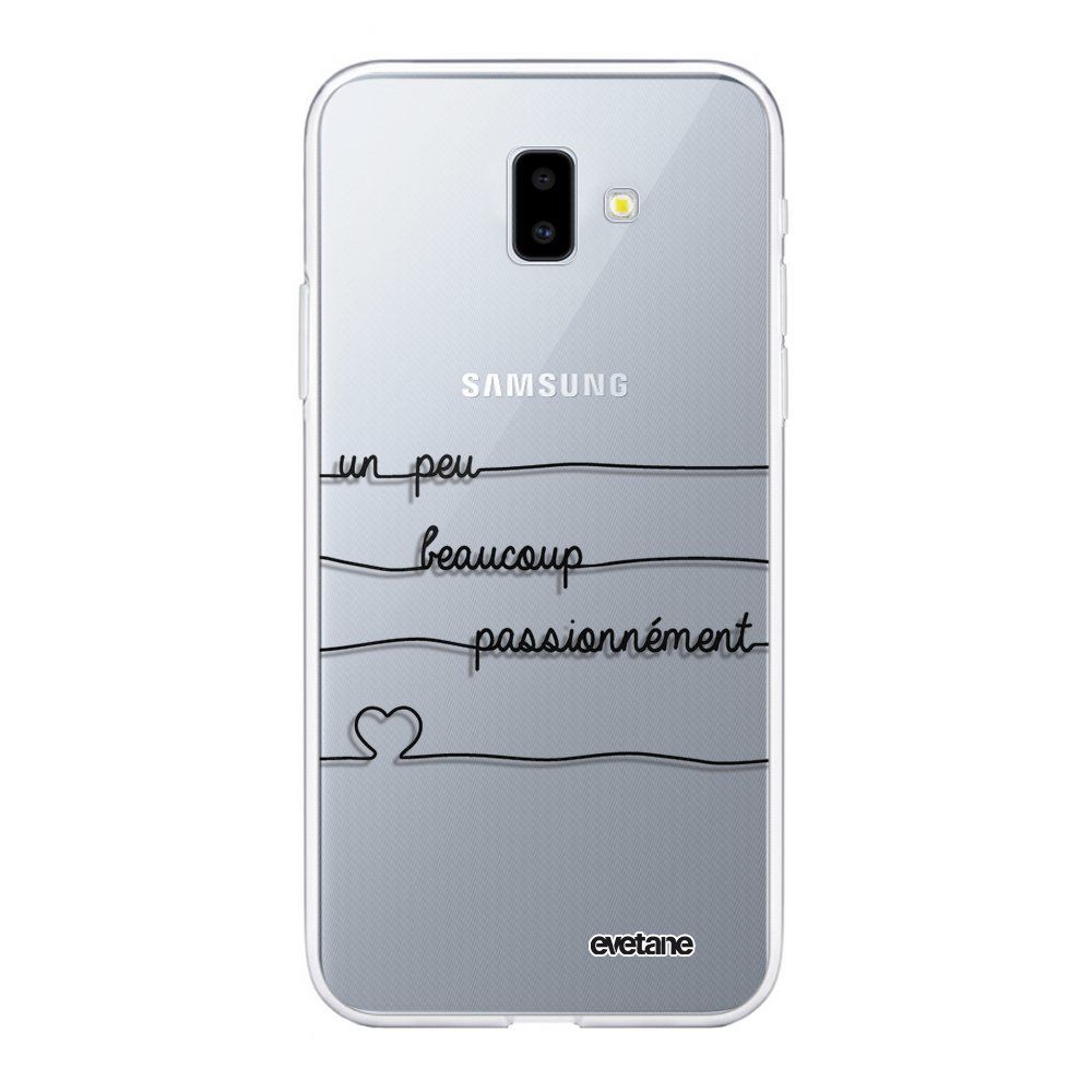 Evetane - Coque Samsung Galaxy J6 Plus 2018 souple transparente Un peu, Beaucoup, Passionnement Motif Ecriture Tendance Evetane. - Coque, étui smartphone