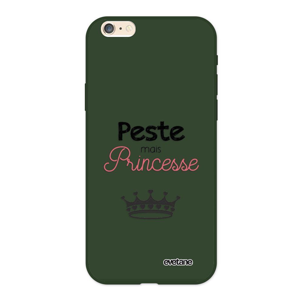 Evetane - Coque iPhone 6/6S Silicone Liquide Douce vert kaki Peste mais Princesse Ecriture Tendance et Design Evetane - Coque, étui smartphone