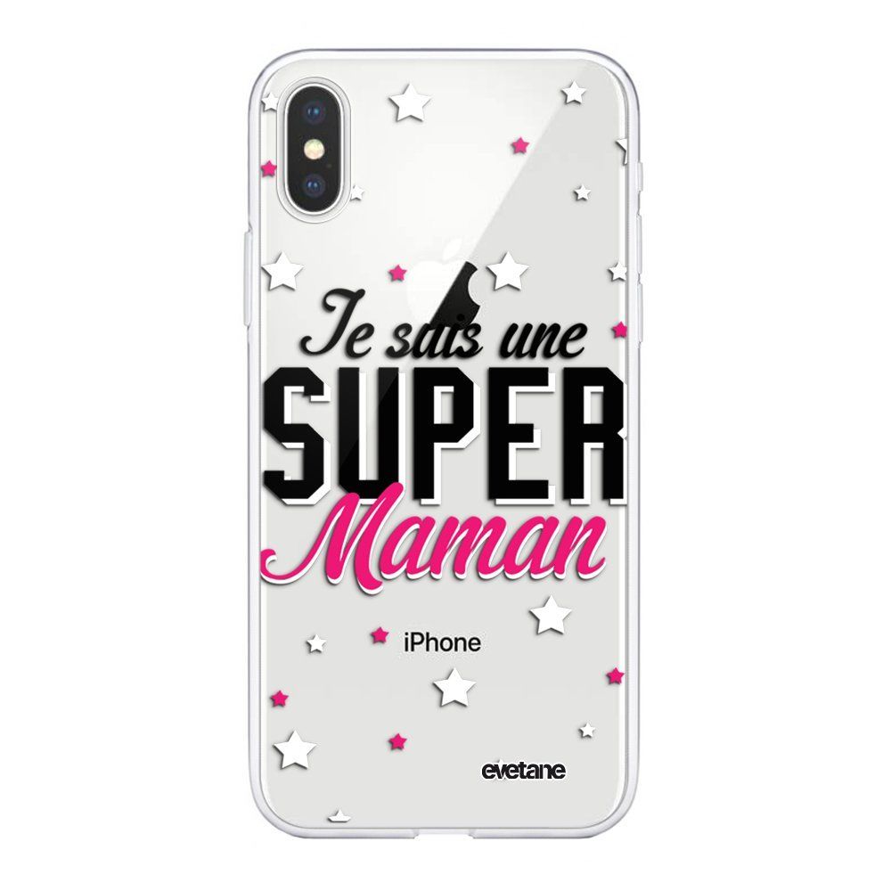 Evetane - Coque iPhone X/ Xs souple transparente Super Maman Motif Ecriture Tendance Evetane. - Coque, étui smartphone