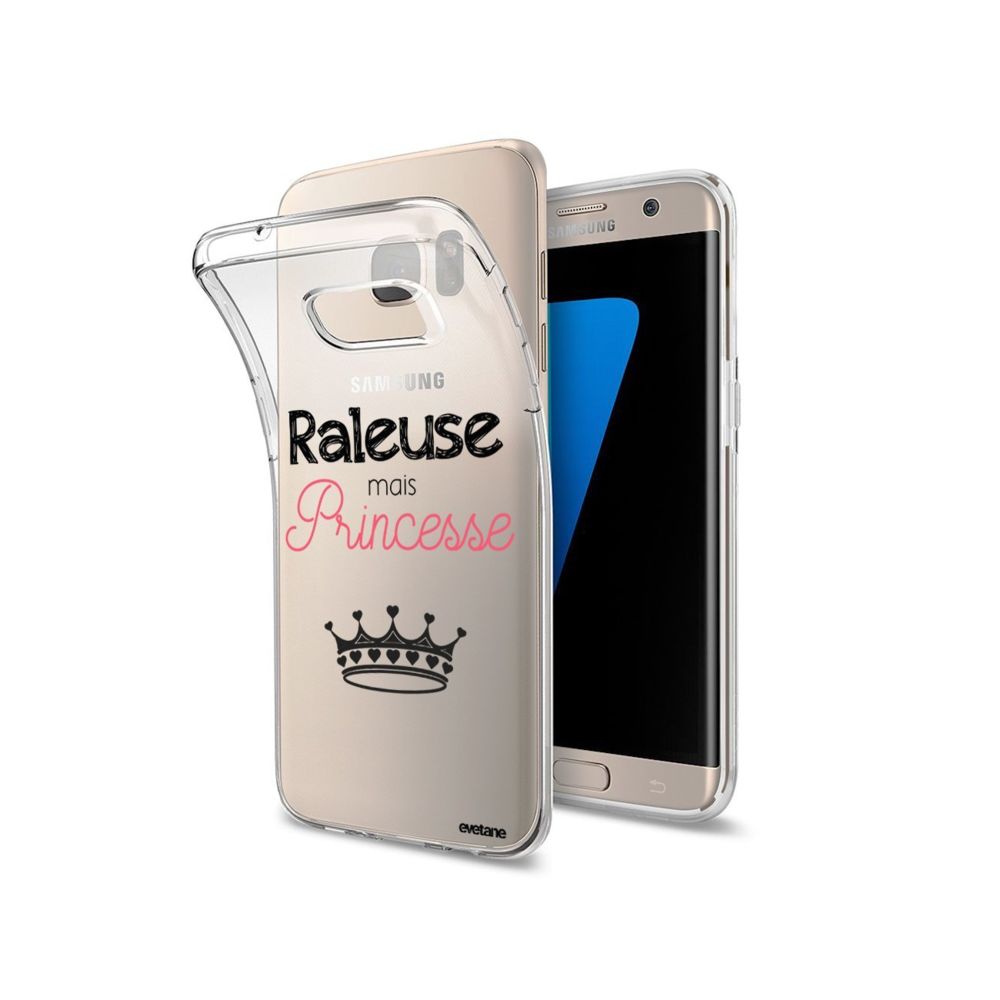 Evetane - Coque Samsung Galaxy S7 souple transparente Raleuse mais princesse Motif Ecriture Tendance Evetane. - Coque, étui smartphone