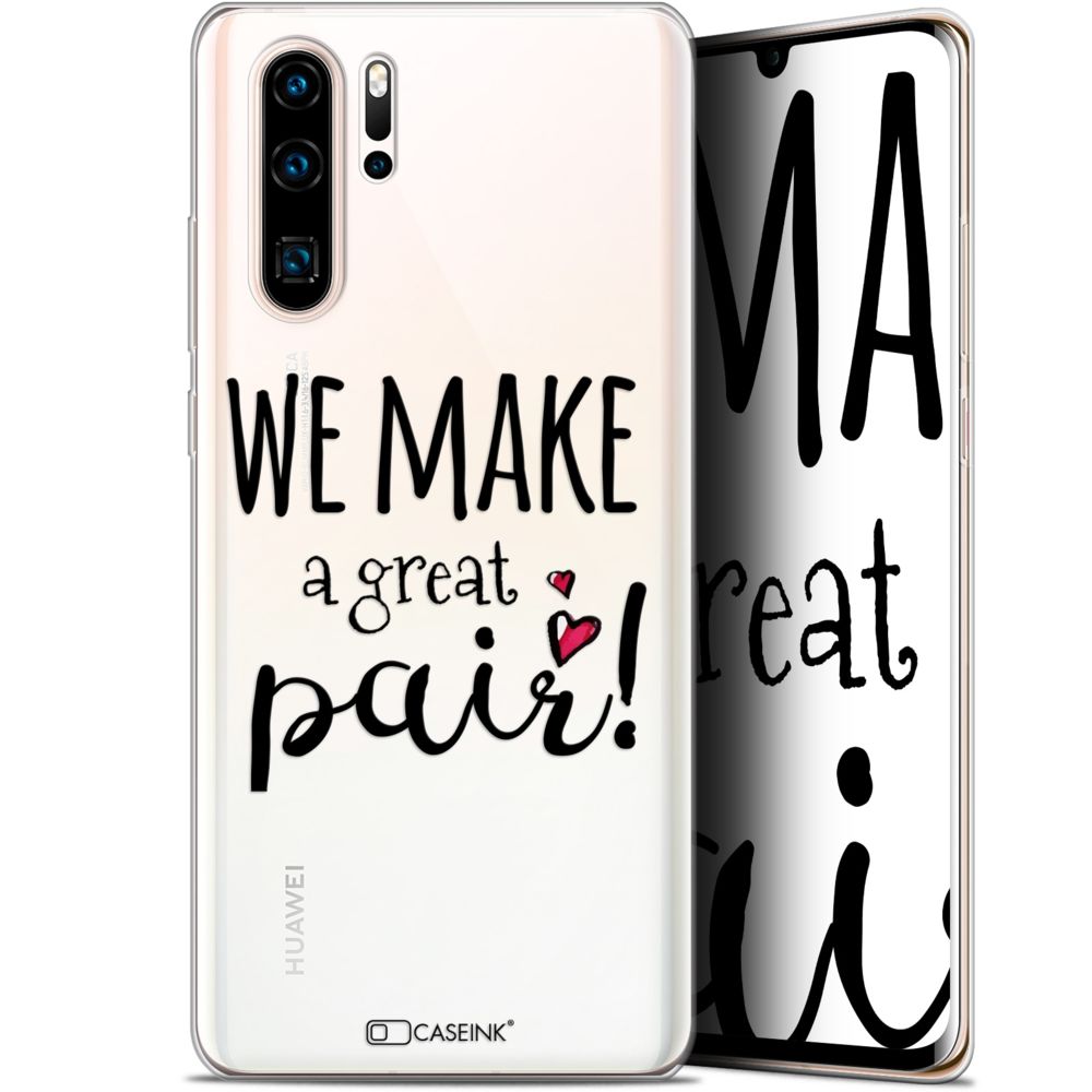Caseink - Coque Pour Huawei P30 Pro (6.47 ) [Gel HD Collection Love Saint Valentin Design We Make Great Pair - Souple - Ultra Fin - Imprimé en France] - Coque, étui smartphone